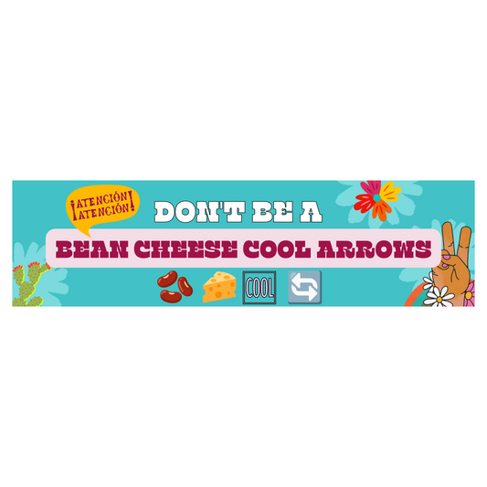 Bean Cheese Cool Arrows Road Rage Funny Car Bumper Sticker